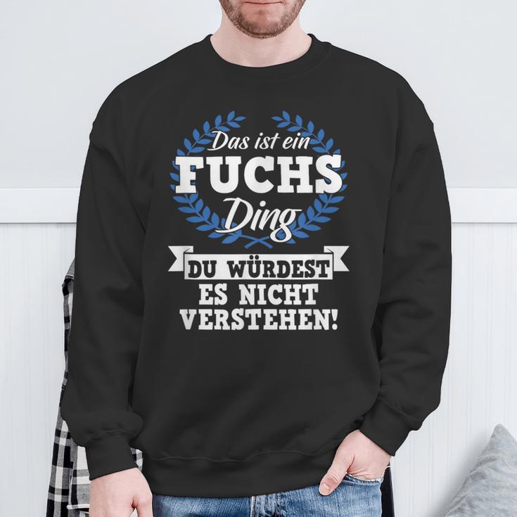 Das Ist Ein Fuchs Ding Du Würdest Es Nichterstand Sweatshirt Geschenke für alte Männer