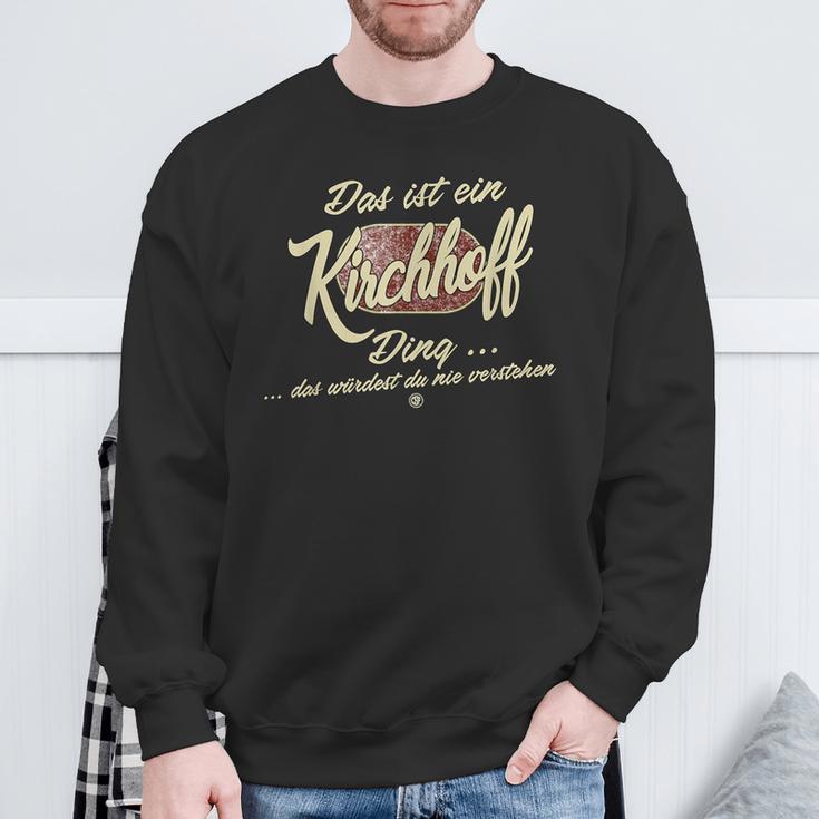 Das Ist Ein Kirchhoff Ding Lustiges Familie Kirchhoff Sweatshirt Geschenke für alte Männer