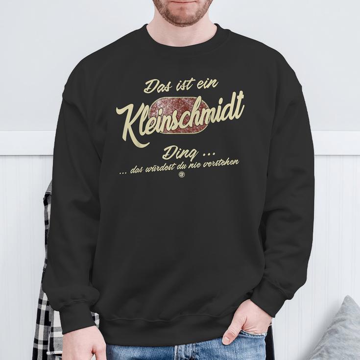 Das Ist Ein Kleinschmidt Ding Lustiges Familie Kleinschmidt Sweatshirt Geschenke für alte Männer