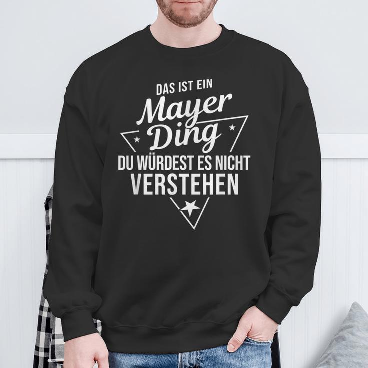 Das Ist Ein Mayer Ding Du Würdest Es Nichterstehen Sweatshirt Geschenke für alte Männer