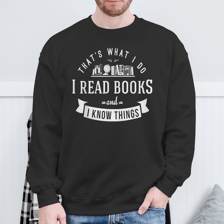 Das Ist Es Was Ich Bücher Lesen Und Ich Weiß Dinge Sweatshirt Geschenke für alte Männer