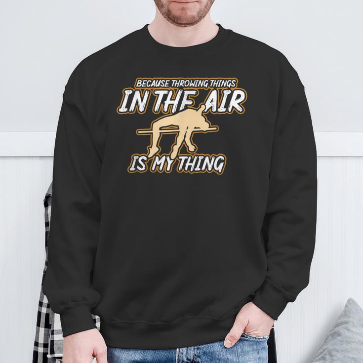 Dinge In Die Luft Zu Werfen Ist Mein Ding Leichtathletik Sweatshirt Geschenke für alte Männer