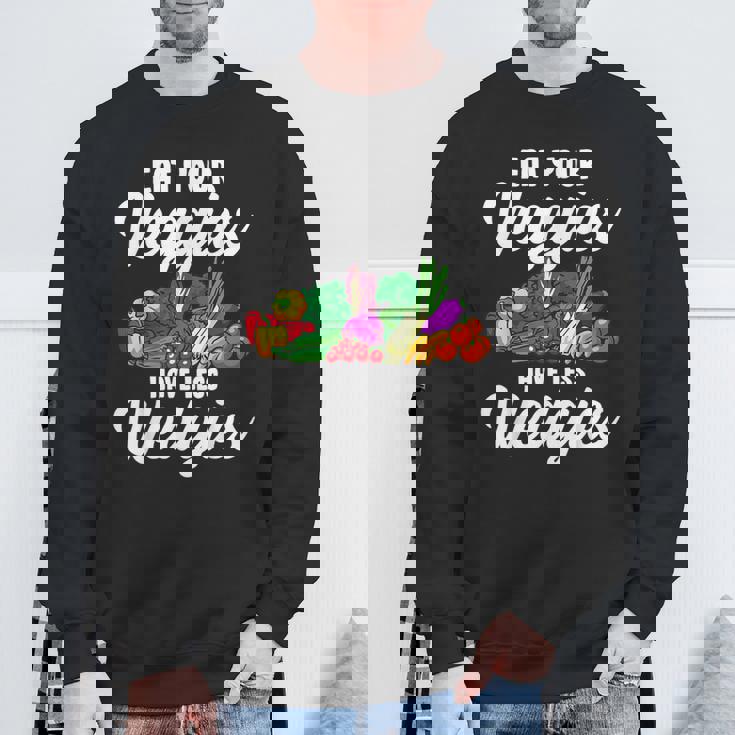 Eat Your Veggies For Vegan Vegetable Vegetarian Food Lover Sweatshirt Gifts for Old Men