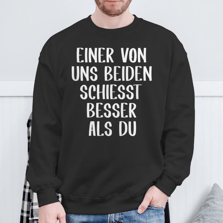 Eineron Uns Beiden Schiesst Besser Als Du Schießsport Sweatshirt Geschenke für alte Männer