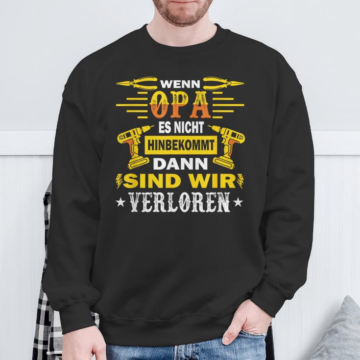 With Opi Wenn Opa Es Nicht Reparieren Kannnerloren Sweatshirt Geschenke für alte Männer