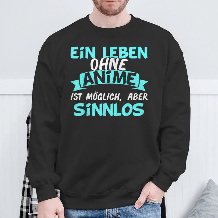 Otaku Sayings Ein Leben Ohne Anime Ist Sinnlos Sweatshirt Geschenke für alte Männer