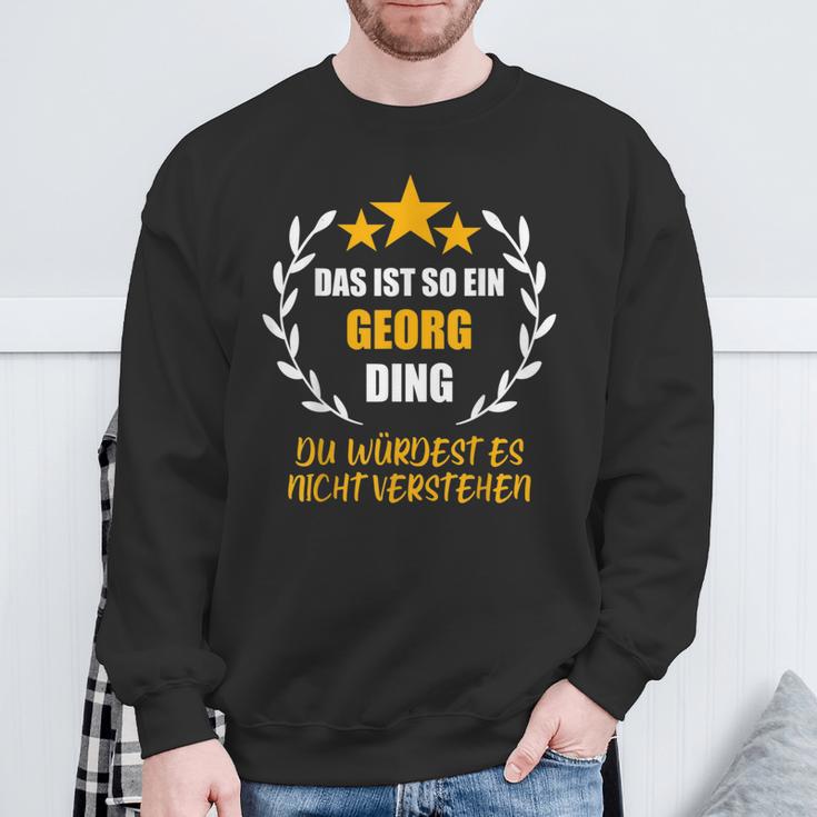 Georg Das Ist So Ein Georg Ding Name First Name Fun S Sweatshirt Geschenke für alte Männer