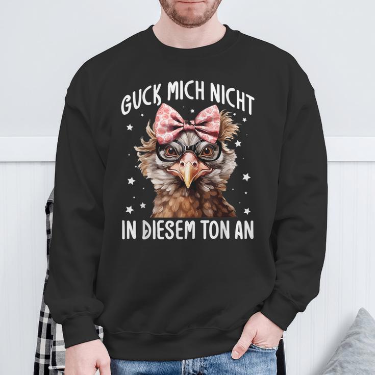 Guck Mich Nicht In Diesem Ton An Huhn Spruch Sweatshirt Geschenke für alte Männer