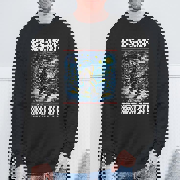 Guess What Bigfoot Butt Starry Night Sasquatch Sweatshirt Gifts for Old Men