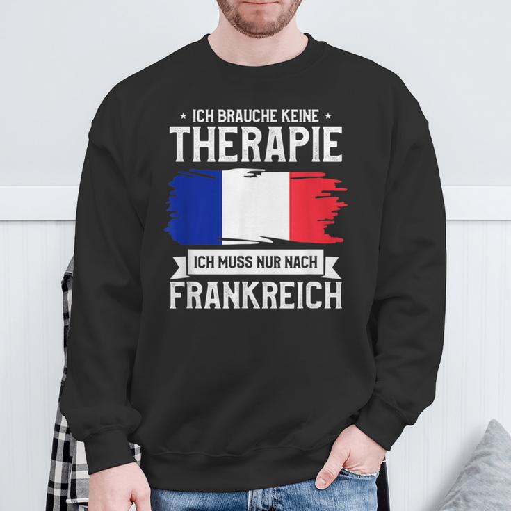 Ich Brauche Keine Therapie Ich Muss Nur Nach France Ger Sweatshirt Geschenke für alte Männer