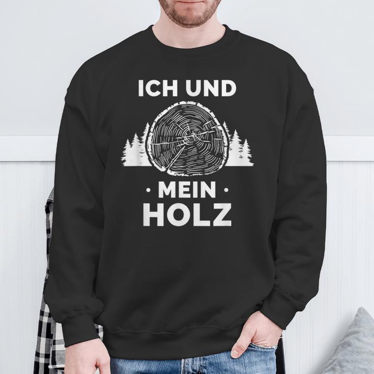 Ich Und Mein Holz Feuerholz Holzfäller Wald Ich Und Mein Holz Sweatshirt Geschenke für alte Männer