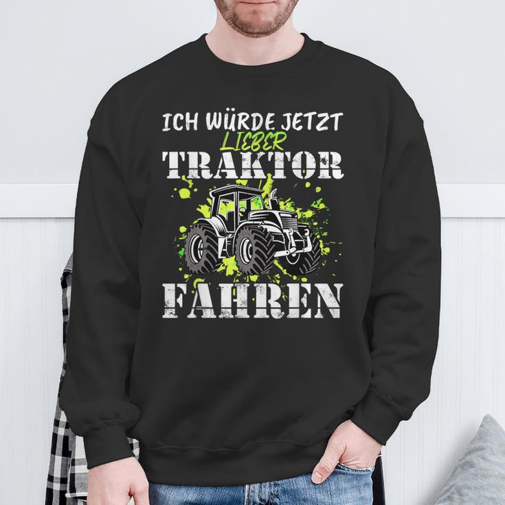 Ich Würde Jetzt Lieber Traktor Fahren Sweatshirt Geschenke für alte Männer