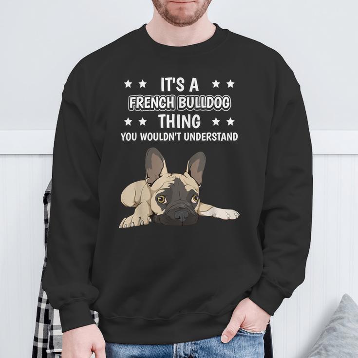 Ist So Ein Französische Bulldoge Ding Spruch Frenchie Sweatshirt Geschenke für alte Männer