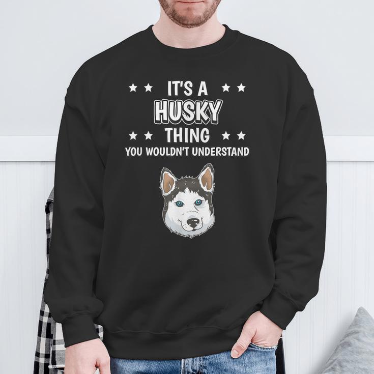 Ist So Ein Husky Ding Lustiger Spruch Huskys Sweatshirt Geschenke für alte Männer