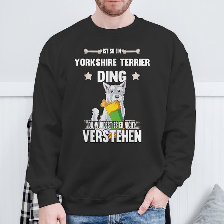 Ist So Ein Yorkshire Terrier Ding Dog Slogan S Sweatshirt Geschenke für alte Männer