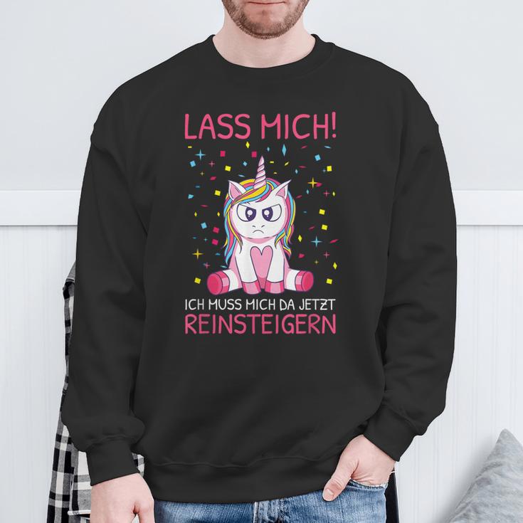 Lass Mich Ich Muss Mich Da Jetzt Reinsteiger Unicorn S Sweatshirt Geschenke für alte Männer