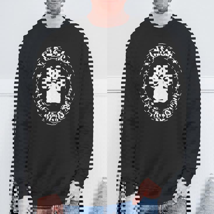 It Was Me I Let The Dogs Out Dogs Lovers Pets Sweatshirt Gifts for Old Men