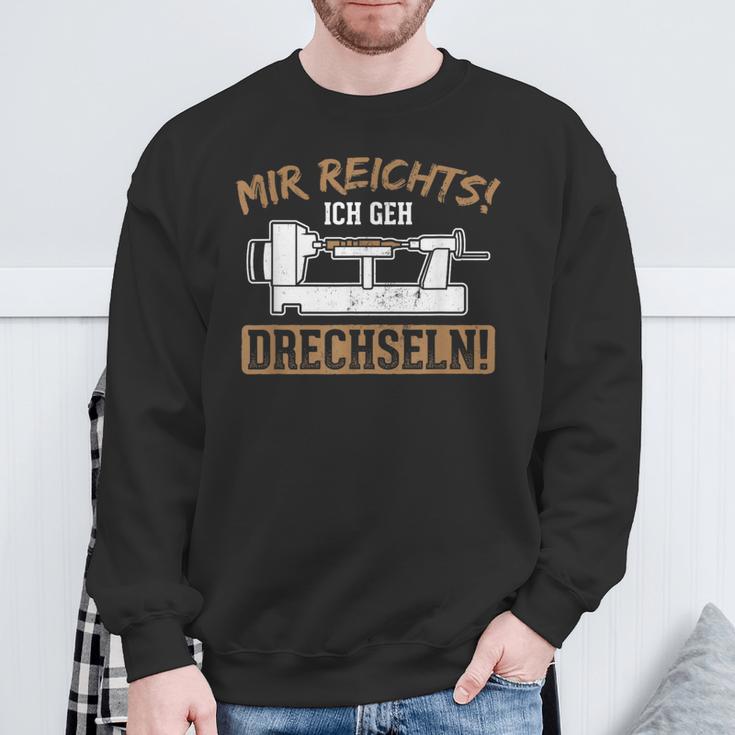 Mir Reichts Ich Geh Drechselbank Drechsler Sweatshirt Geschenke für alte Männer