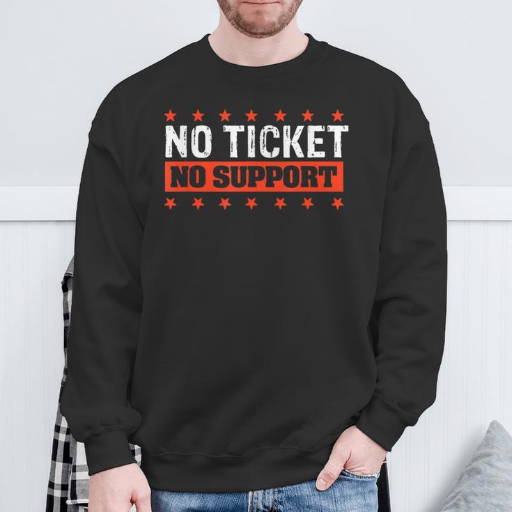 No Ticket No Support Informatik Admin Arbeit Job Sweatshirt Geschenke für alte Männer