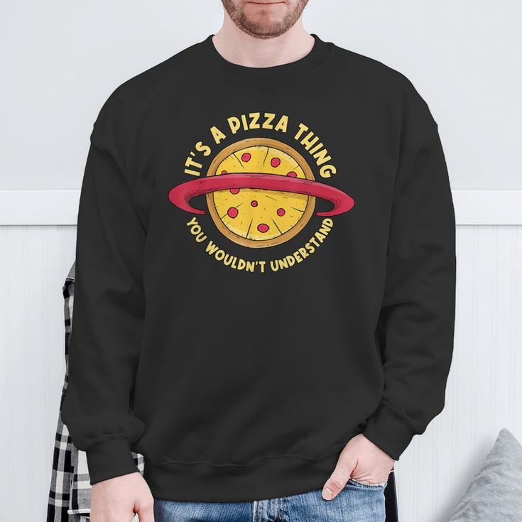 Pizza Is Such A Pizza Ding Pizza Baker Sweatshirt Geschenke für alte Männer