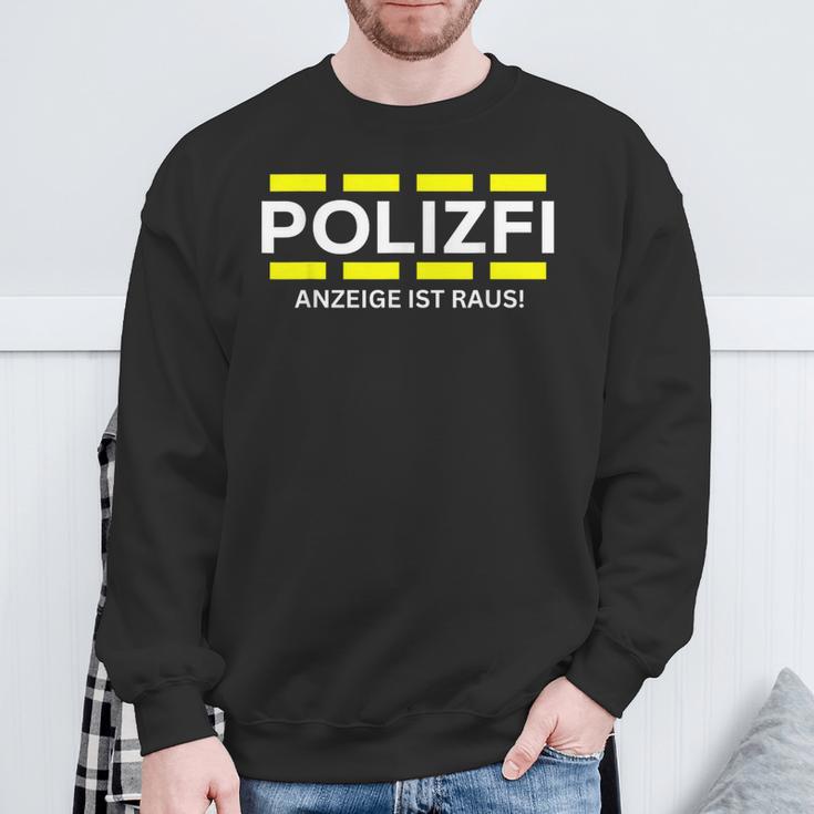 Polizfi Anzeigen Hauptmeister Anzeige Ist Raus Meme Fun Sweatshirt Geschenke für alte Männer