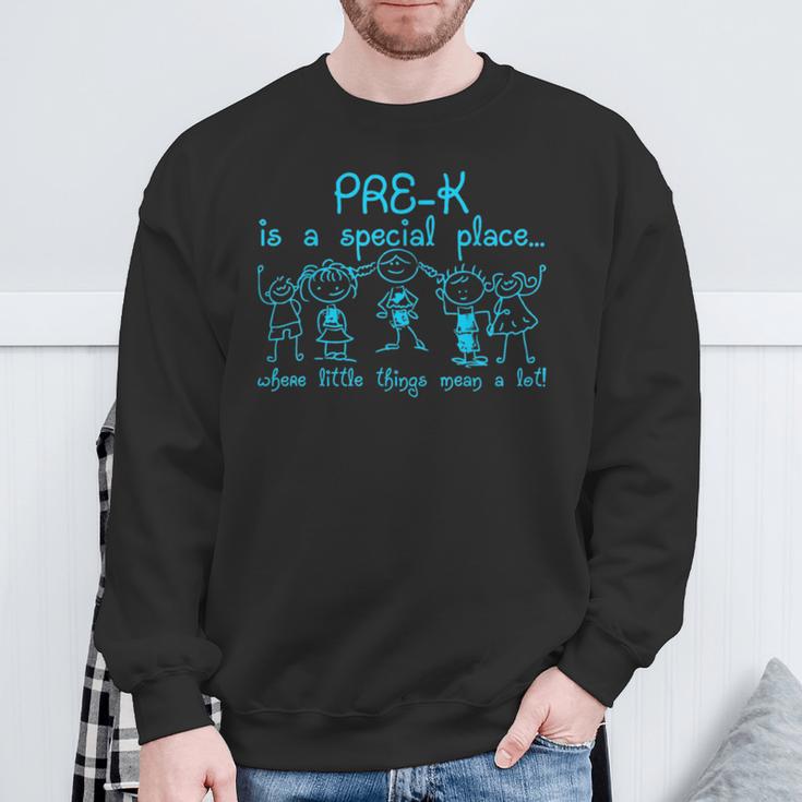 Pre K Ist Ein Besonderer Ort An Dem Kleine Dinge Sweatshirt Geschenke für alte Männer