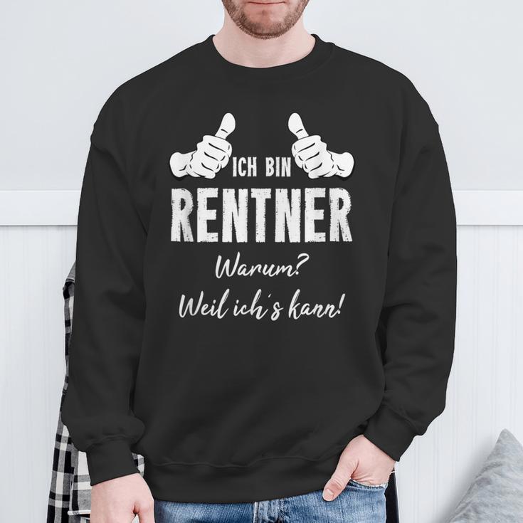 Retirement Rentner Ich Bin Rentner Weil Ich Kann Sweatshirt Geschenke für alte Männer