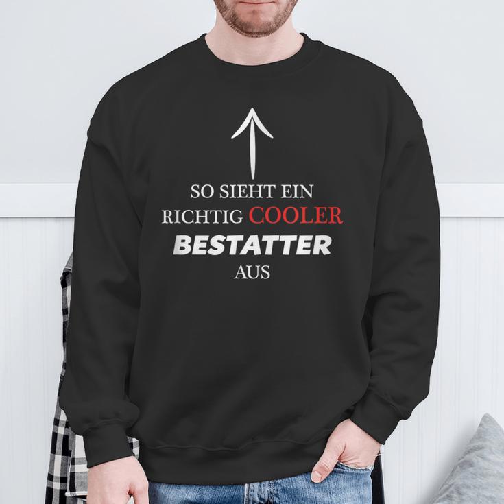 So Sieht Ein Richtig Cooler Bestattter Aus Sweatshirt Geschenke für alte Männer