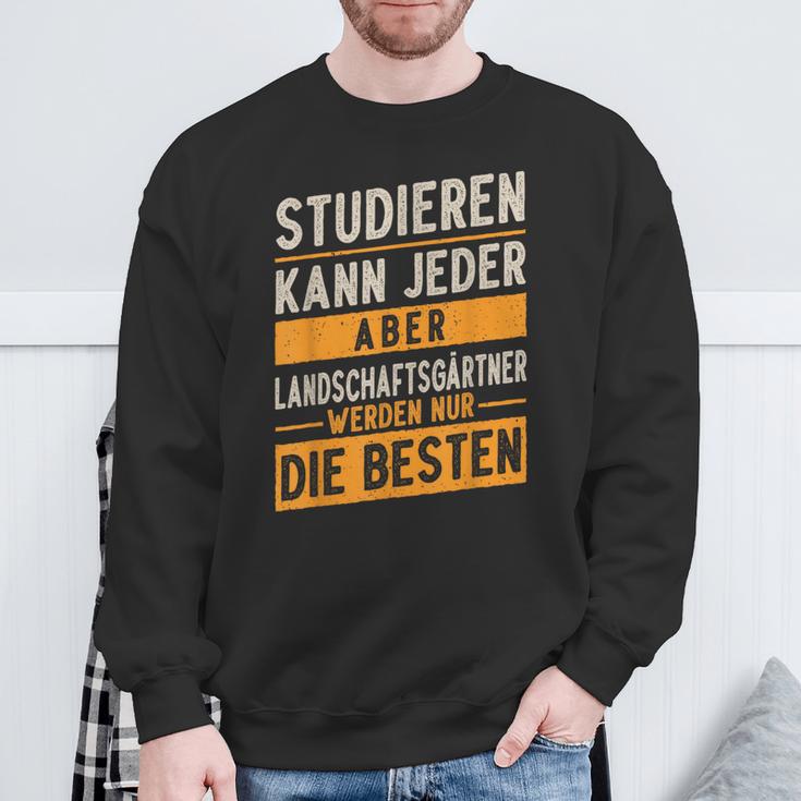 Studieren Kann Jeder Gärtner Landschaftsgärtner Sweatshirt Geschenke für alte Männer