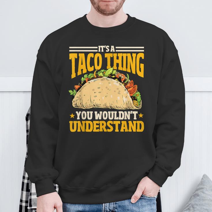 Taco Ist So Ein Taco Ding Mexiko Essen Sweatshirt Geschenke für alte Männer