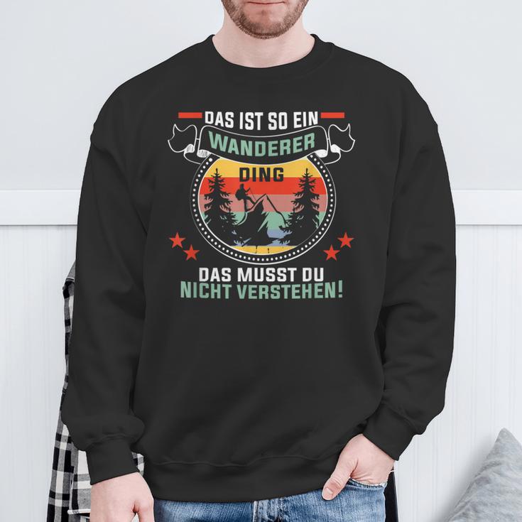 Wandern Das Ist So Ein Wanderer Ding Bergehen Bergsteiger Sweatshirt Geschenke für alte Männer