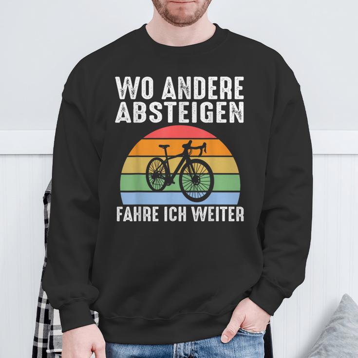 Wo Andere Absteigen Fahre Ich Weiter Fahrrad Biker Sweatshirt Geschenke für alte Männer