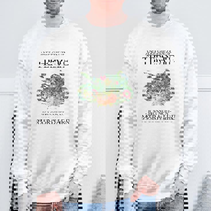 Andere Gehen Zur Therapie Motorcycle Sweatshirt Geschenke für alte Männer