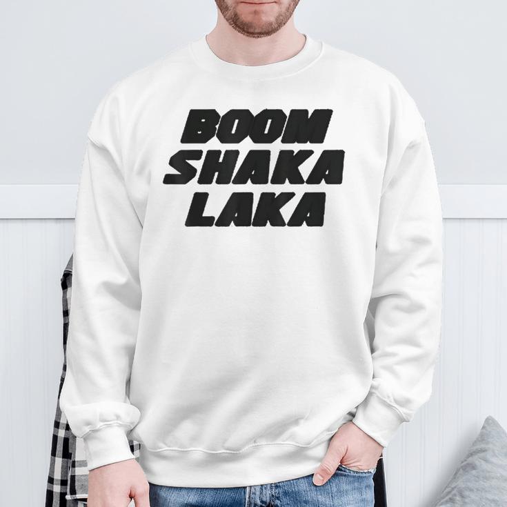 Boom Shakalaka Sweatshirt Geschenke für alte Männer