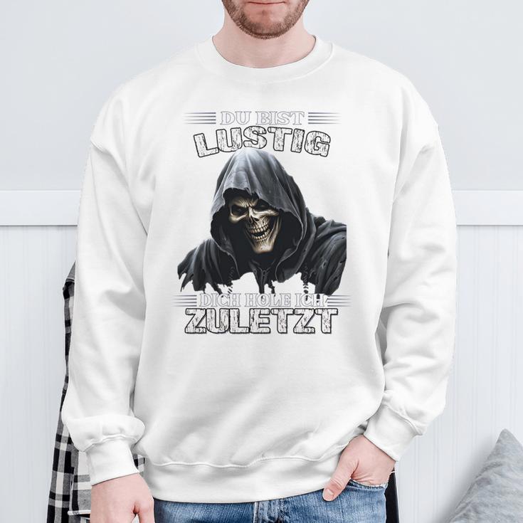 Du Bist Lustig Dich Hole Ich Zuletzt Sarkasmus Reaper Long-Sleeved Sweatshirt Geschenke für alte Männer