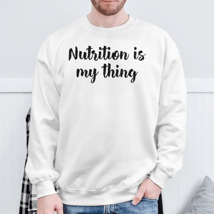 Ernährung Ist Mein Ding Ernährungsberaterin Ernährungswissenschaftler Gesundheit Sweatshirt Geschenke für alte Männer