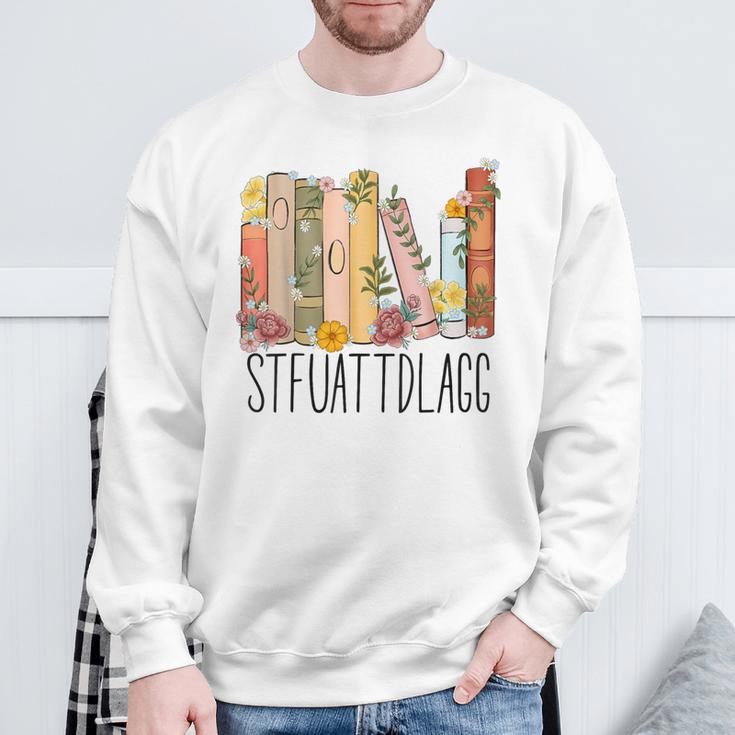 Stfuattdlagg Kauf Mir Bücher Und Sag Es Mir Stfuattdlagggg Sweatshirt Geschenke für alte Männer