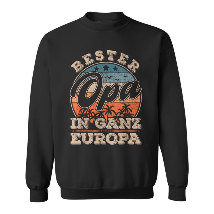 Bester Opa In Ganz Europa S Sweatshirt