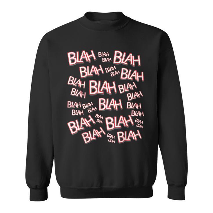 C'est Drôle Beaucoup De Blabla Blah Blah Attitude Sarcastique Sweater e