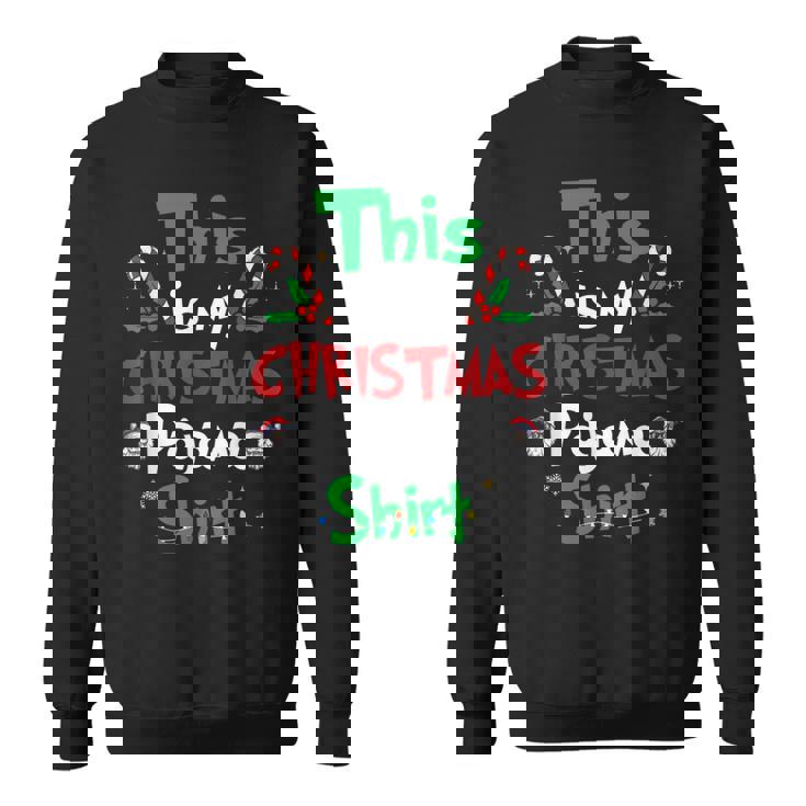 This Is My Christmas Pajama Christmas Matching Pajamas Sweatshirt