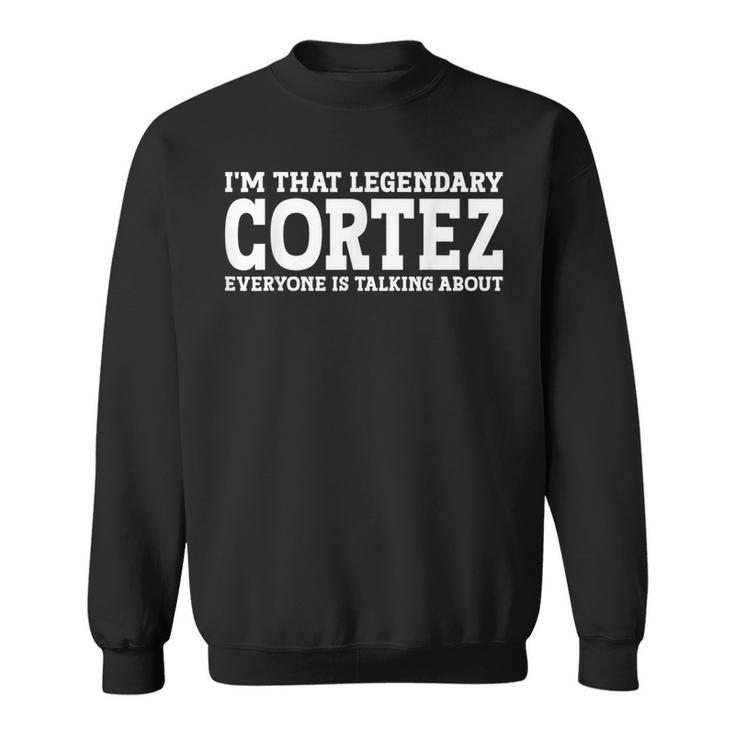 Cortez Surname Team Family Last Name Cortez Sweatshirt