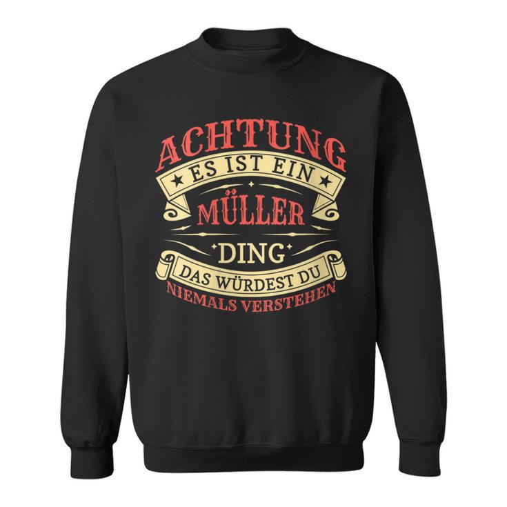 Damen Achtung Es Ist Ein Müller Ding Nachname Namensschild Mit-Ausschnitt Sweatshirt