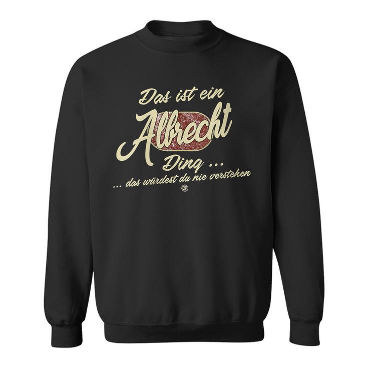 Damen Das Ist Ein Albrecht Ding Lustiges Familie Albrecht Mit-Ausschnitt Sweatshirt