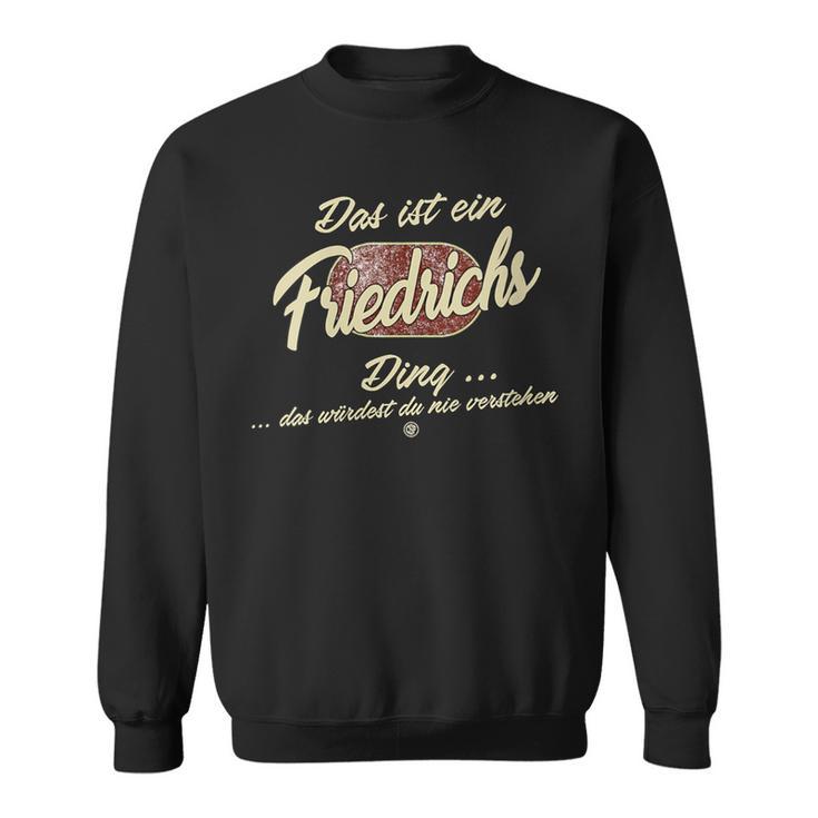 Damen Das Ist Ein Friedrichs Ding Lustiges Familie Friedrichs Mit-Ausschnitt Sweatshirt