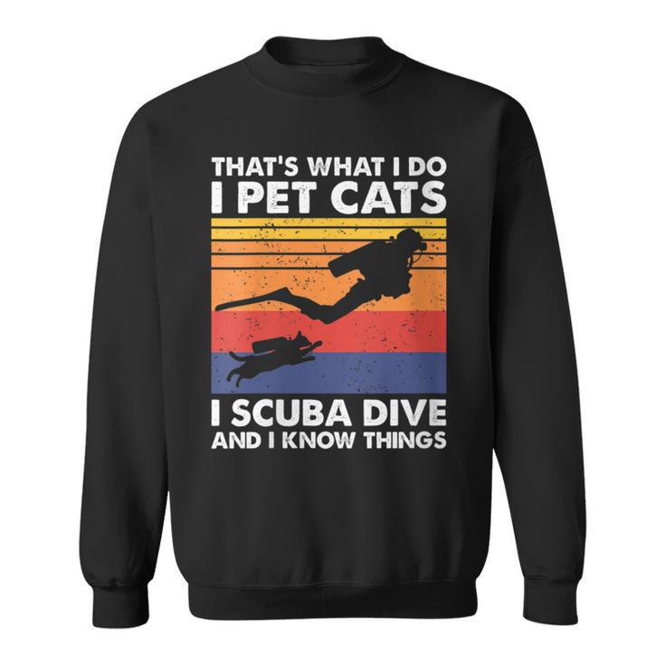 Damen Das Ist Was Ich Mache Ich Streichle Katzen I Scuba Dive & Ich Weiß Dinge Mit-Ausschnitt Sweatshirt