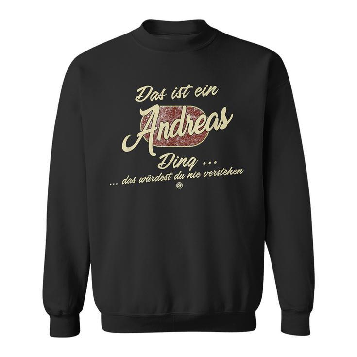 Das Ist Ein Andreas Ding Lustiges Familie Andreas Sweatshirt