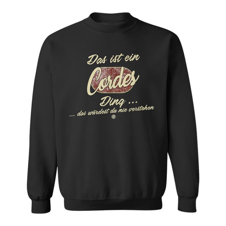 Das Ist Ein Cordes Ding Lustiges Familie Cordes Sweatshirt