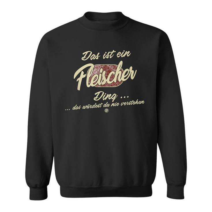 Das Ist Ein Fleischer Ding Lustiges Familie Fleischer Sweatshirt