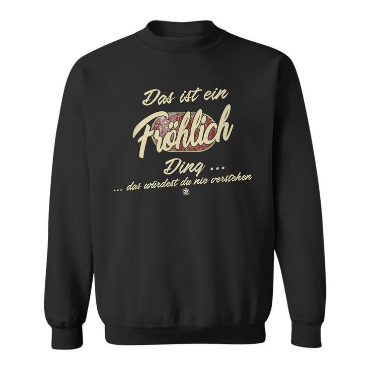 Das Ist Ein Fröhlich Ding Lustiges Familie Fröhlich Sweatshirt