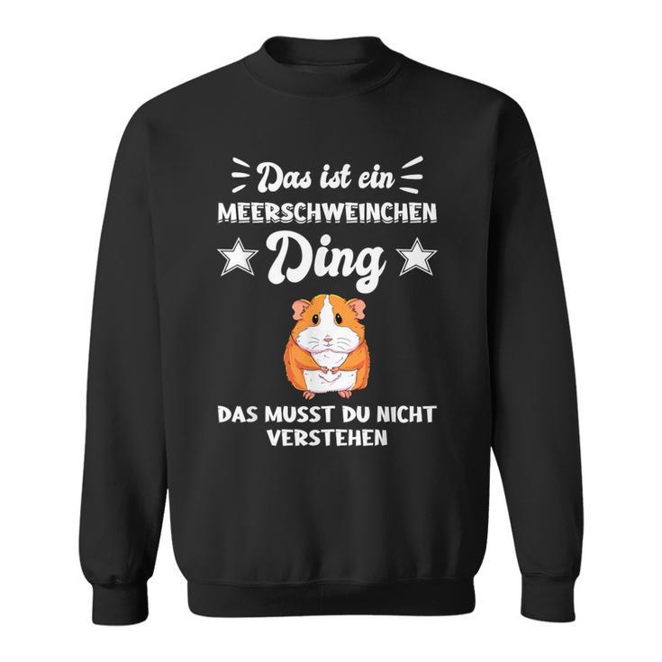 Das Ist Ein Guinea Pig Das Ist Ein Guinea Pig Sweatshirt